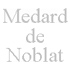 MEDARD DE NOBLAT (�������)